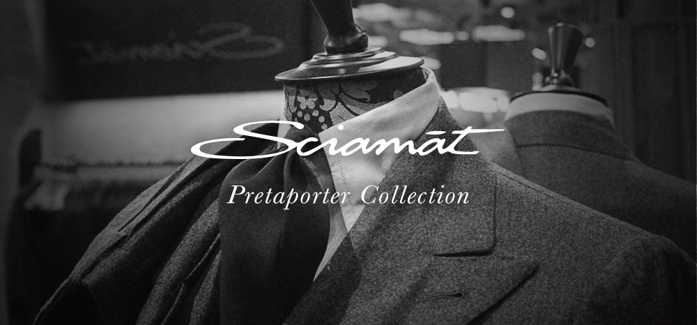 Sciamat Pretaporter Collection